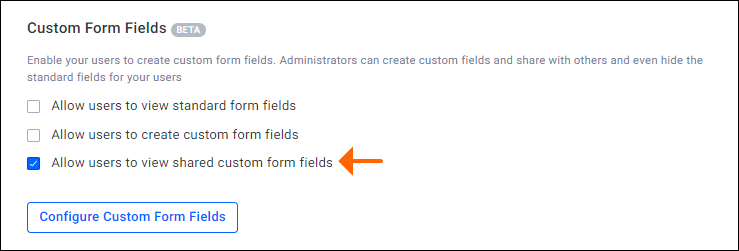 Enable Allow users to view shared custom form fields option
